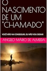 O Nascimento De Um "chamado".