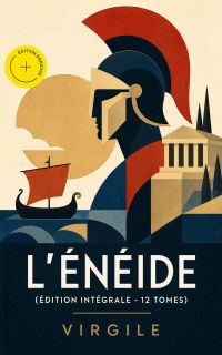 L'Énéide (Édition intégrale - 12 tomes) (Annoté)