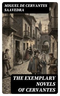 The Exemplary Novels of Cervantes