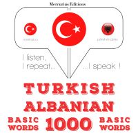Türkçe - Arnavutça: 1000 temel kelime