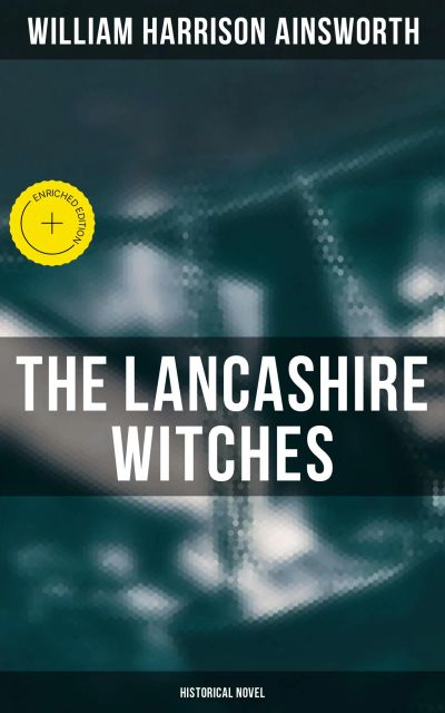 The Lancashire Witches (Historical Novel)