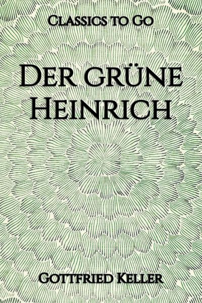 Der grüne Heinrich. Erste Fassung