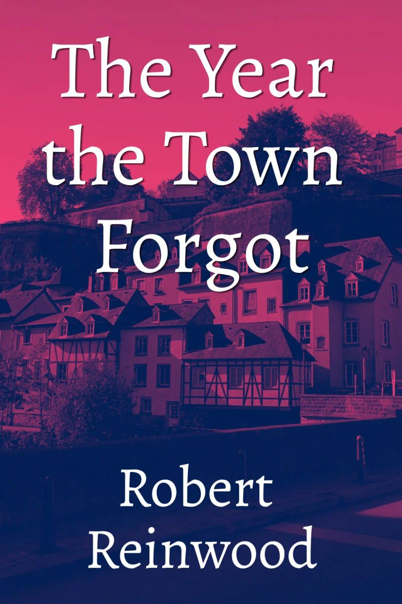 The Year the Town Forgot