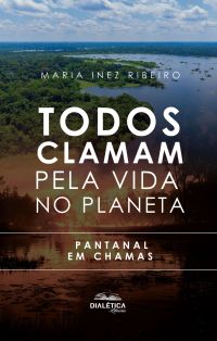 Todos Clamam pela Vida no Planeta