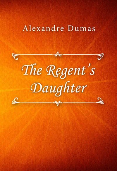 The Regent’s Daughter