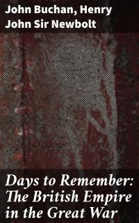 Days to Remember: The British Empire in the Great War