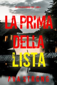 La Prima Della Lista (Un thriller di Megan York – Libro 4)