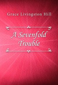A Sevenfold Trouble