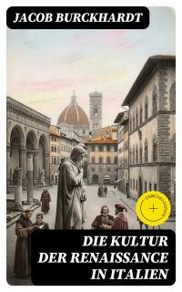 Die Kultur der Renaissance in Italien