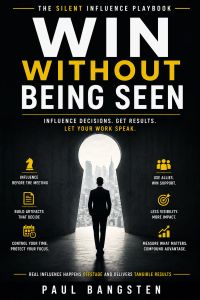 Win Without Being Seen: The Silent Influence Playbook 
