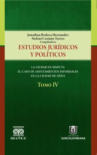 Estudios jurídicos y políticos. Tomo IV. La ciudad en disputa