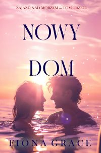 Nowy dom (Zajazd nad morzem — Tom trzeci)