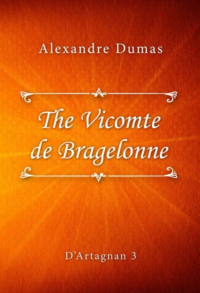 The Vicomte de Bragelonne