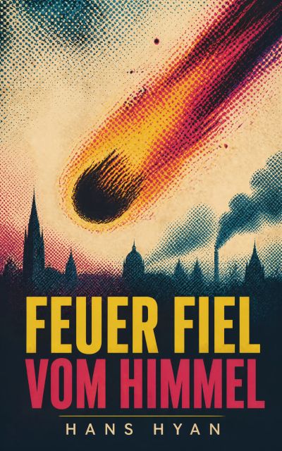 Feuer fiel vom Himmel