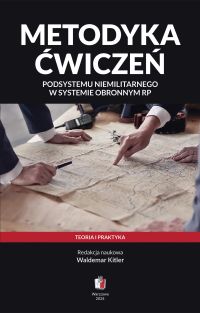 Metodyka ćwiczeń podsystemu niemilitarnego w systemie obronnym RP