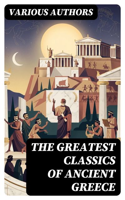 The Greatest Classics of Ancient Greece