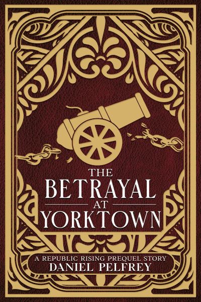 The Betrayal at Yorktown