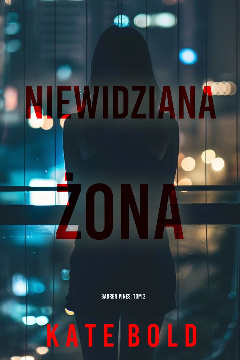 Niewidziana żona (Barren Pines: Tom 2)