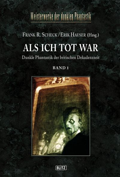 Meisterwerke der dunklen Phantastik 01: ALS ICH TOT WAR (Band 1)