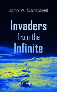 Invaders from the Infinite