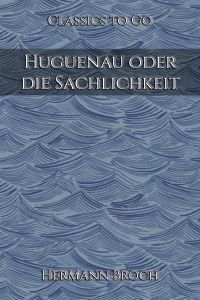 Huguenau oder die Sachlichkeit