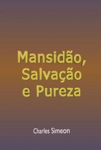 Mansidão, Salvação E Pureza
