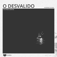 O desvalido e outros contos