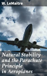 Natural Stability and the Parachute Principle in Aeroplanes