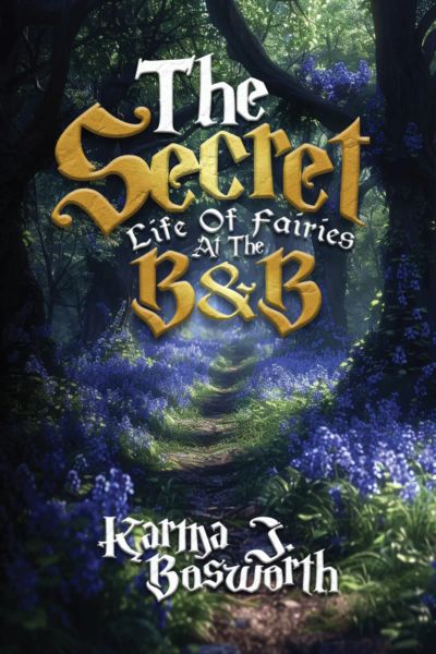 The Secret Lives of Fairies at the B&B