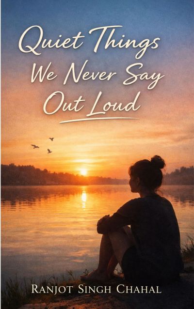 Quiet Things We Never Say Out Loud