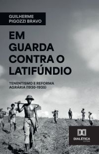 Em guarda contra o latifúndio