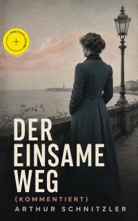 Der einsame Weg (Kommentiert)