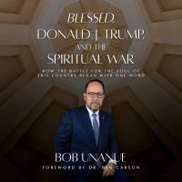 Blessed, Donald J. Trump, and the Spiritual War