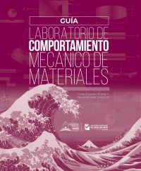Guía de laboratorio de comportamiento mecánico de materiales