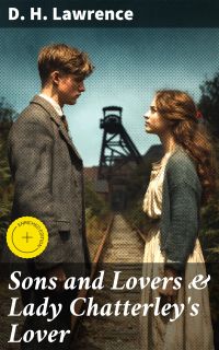 Sons and Lovers & Lady Chatterley's Lover