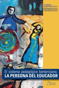 La persona del Educador: El sistema pedagógico Kentenijiano