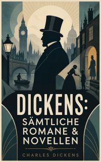 DICKENS: Sämtliche Romane & Novellen