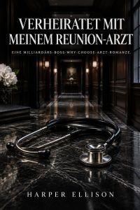 Verheiratet mit meinem Reunion-Arzt