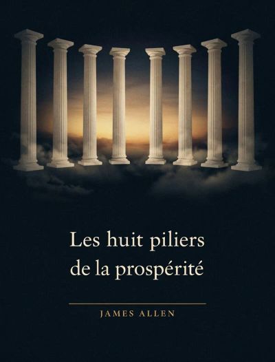 Les huit piliers de la prospérité