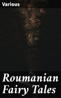 Roumanian Fairy Tales