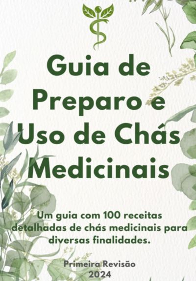 Guia De Preparo E Uso De Chás Medicinais