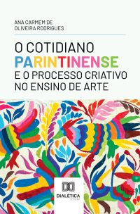 O Cotidiano Parintinense e o Processo Criativo no Ensino de Arte