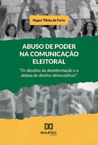 Abuso de Poder na Comunicação Eleitoral