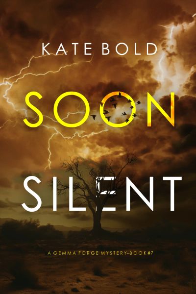 Soon Silent (A Gemma Forge FBI Suspense Thriller—Book Seven)