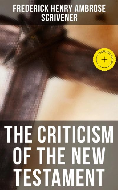 The Criticism of the New Testament
