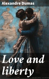 Love and liberty