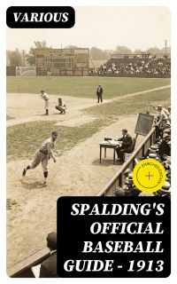 Spalding's Official Baseball Guide - 1913