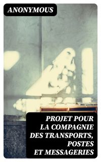 Projet pour la compagnie des transports, postes et messageries