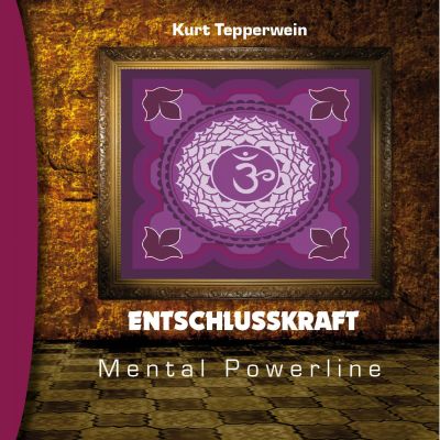 Mental Powerline: Entschlusskraft