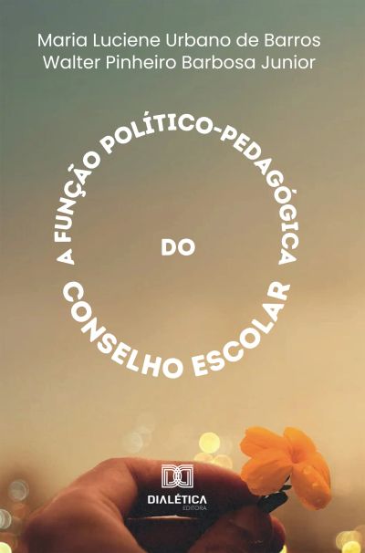 A Função Político-Pedagógica do Conselho Escolar